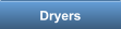 Dryers